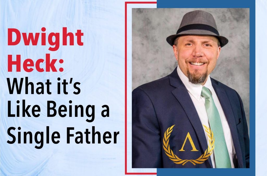Dwight Heck: What It’s Like Being A Single Father