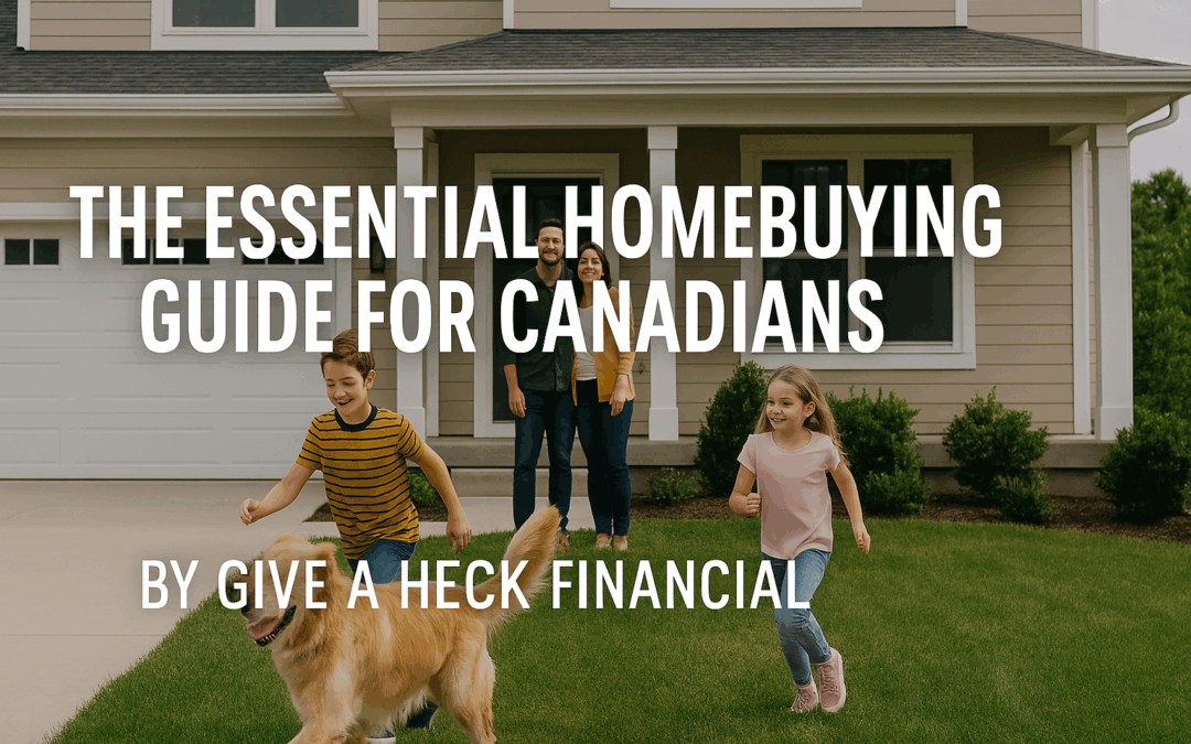 🏠 The Essential Homebuying Guide for Canadians
